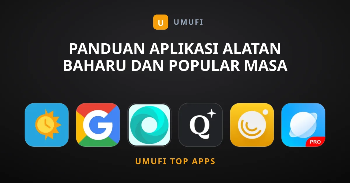 Panduan Aplikasi Alatan Baharu dan Popular Masa Kini